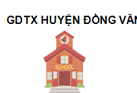 Trung Tâm GDTX Huyện Đồng Văn Hà Giang